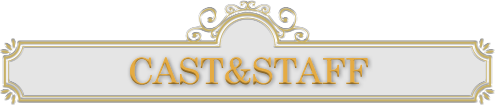 CAST&STAFF